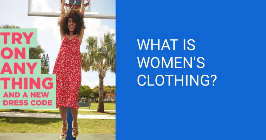 What Is Women's Clothing?